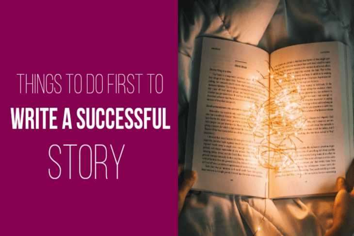 8 Things to Do First to Write a Successful Story in 2023