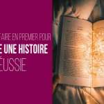 8 choses à faire en premier pour écrire une histoire réussie