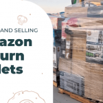 Complete Guide to Buying Amazon Return Pallets