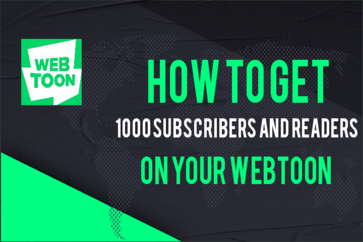 How to Get 1000 Subscribers and Readers on Your Webtoon?